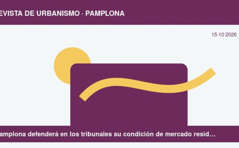 Pamplona defenderá en los tribunales su condición de mercado residencial tensionado
